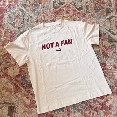 “not a fan” t-shirt